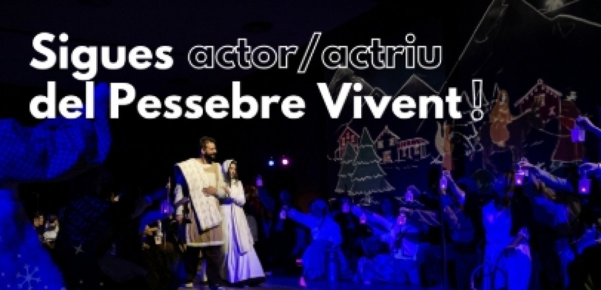 Vols ser actor/actriu del Pessebre Vivent d’Escaldes-Engordany?